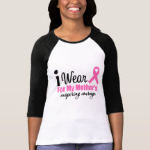 I Wear Pink For My Mother's Inspiring Courage Tees
