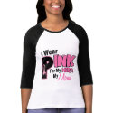 I Wear Pink For My Mum 19 BREAST CANCER t-shirts
