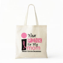 I Wear Pink For My Mum 9 Breast Cancer Bags