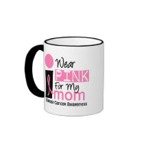 I Wear Pink For My Mum 9 Breast Cancer Coffee Mugs