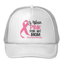 I Wear Pink For My Mum Hat