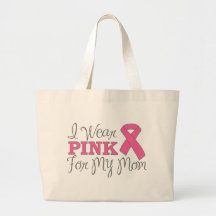 I Wear Pink For My Mum (Pink Ribbon Version C) Tote Bag