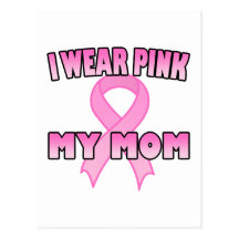 I Wear Pink for My Mum Postcard