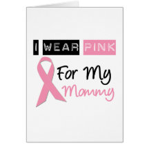 I Wear Pink For My Mummy Card