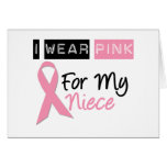 I Wear Pink For My Niece Greeting Card
