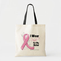 I Wear Pink For My Sister - Breast Cancer Awarenes Bags