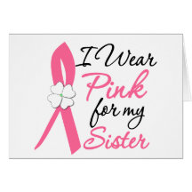 I Wear Pink For My Sister Card