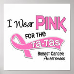 I Wear Pink For The Ta-Tas 42 Breast Cancer Posters