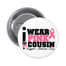 I Wear Pink Ribbon Support For My Cousin