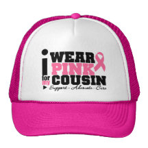 I Wear Pink Ribbon Support For My Cousin Hats
