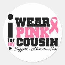 I Wear Pink Ribbon Support For My Cousin Stickers