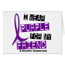 I Wear Purple For My Friend 37 Epilepsy Card
