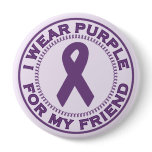 I Wear Purple For My Friend buttons
