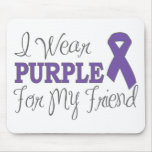 I Wear Purple For My Friend (Purple Ribbon) mousepads
