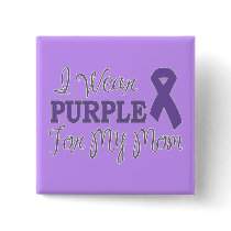 I Wear Purple For My Mum (Purple Ribbon)