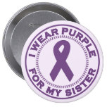 I Wear Purple For My Sister Buttons