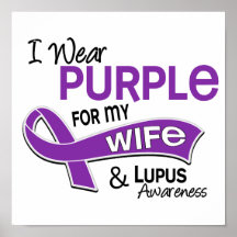 I Wear Purple For My Wife 42 Lupus Posters
