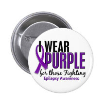 I Wear Purple For Those Fighting 10 Epilepsy Pinback Buttons