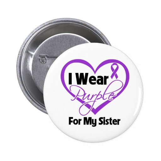 I Wear Purple Heart Ribbon - Sister Button