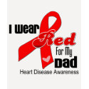 I Wear Red For My Dad Heart Disease t-shirts