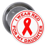 I Wear Red For My Daughter Buttons