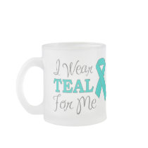I Wear Teal For Me (Teal Awareness Ribbon) Mug