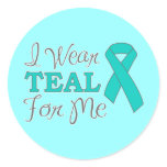 I Wear Teal For Me (Teal Awareness Ribbon) stickers