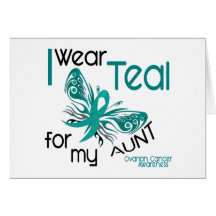 I Wear Teal For My Aunt 45 Ovarian Cancer Greeting Cards