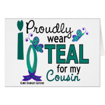 I Wear Teal For My Cousin 27 Ovarian Cancer Cards