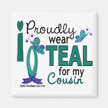 I Wear Teal For My Cousin 27 Ovarian Cancer Fridge Magnets