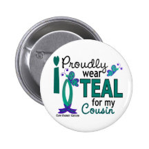 I Wear Teal For My Cousin 27 Ovarian Cancer Pin