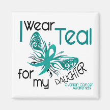 I Wear Teal For My Daughter 45 Ovarian Cancer Magnet