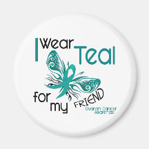 I Wear Teal For My Friend 45 Ovarian Cancer Magnets