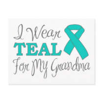 I Wear Teal For My Grandma (Teal Awareness Ribbon)