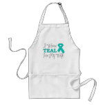 I Wear Teal For My Wife (Teal Awareness Ribbon) aprons