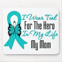 I Wear Teal For The Hero in My Life...My Mum