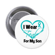 I Wear Teal Heart Ribbon For My Son Pins