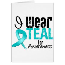 I Wear Teal Ribbon For Awareness Cards