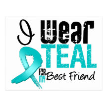 I Wear Teal Ribbon For My Best Friend Postcard
