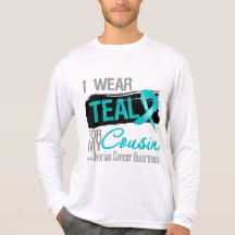 I Wear Teal Ribbon For My Cousin Ovarian Cancer Shirt