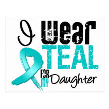 I Wear Teal Ribbon For My Daughter Post Cards