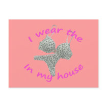 I wear the bras and panties in my home