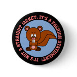 I wear this just to make a fashion statement buttons