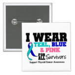 I Wear Thyroid Cancer Ribbon For All Survivors buttons