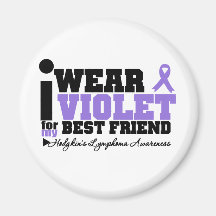 I Wear Violet For My Best Friend Hodgkins Lymphoma Fridge Magnet