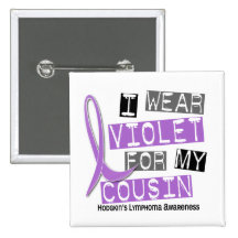 I Wear Violet For My Cousin 37 Hodgkin’s Lymphoma Pin