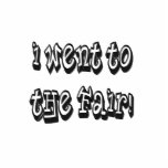 I went to the fair! Fair celebration slogan photo sculptures
