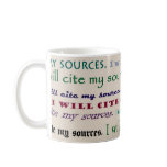 "I will cite my sources." Mug