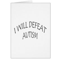 I Will Defeat Autism Greeting Cards