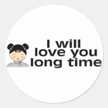 I Will Love You Long Time Stickers